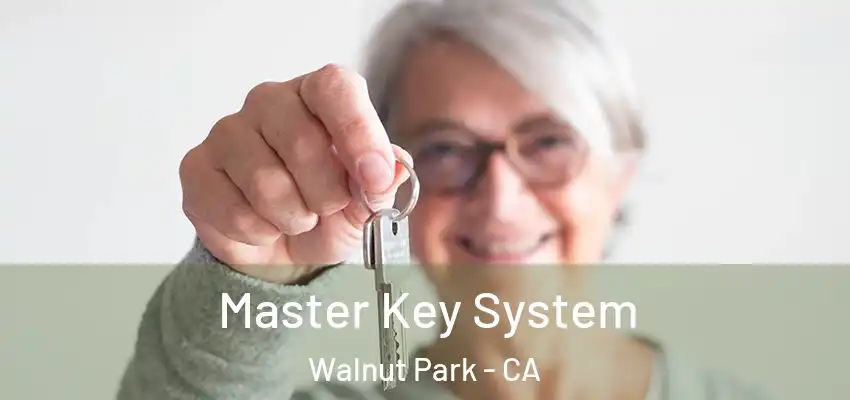  Master Key System Walnut Park - CA